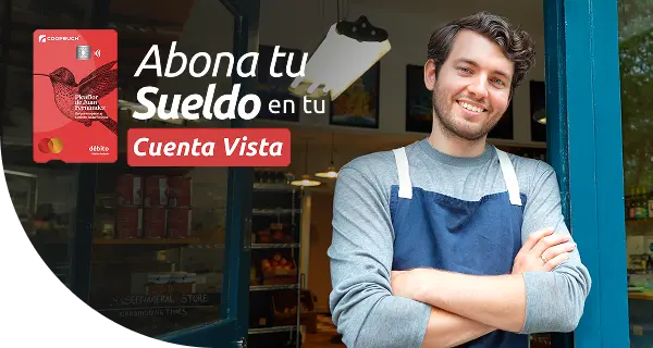 Abona tu sueldo cuenta vista coopeuch